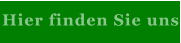 Hier finden Sie uns